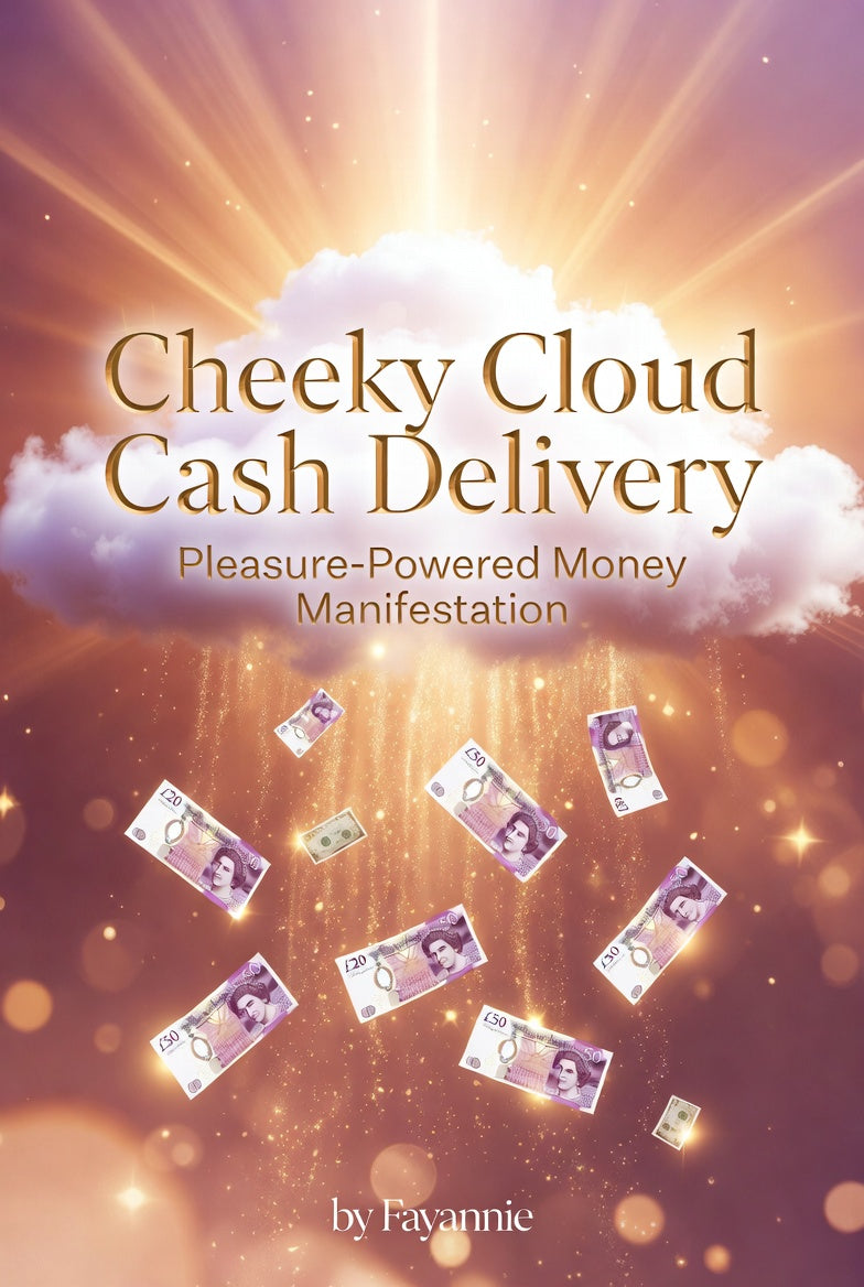 Cheeky Cloud Cash Delivery Pleasure Powered Money Manifestation Mini Course by Fayannie